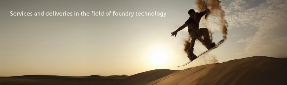 Services and deliveries in the field of foundry technology